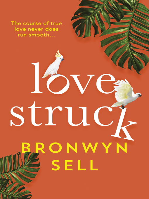 Title details for Lovestruck by Bronwyn Sell - Available